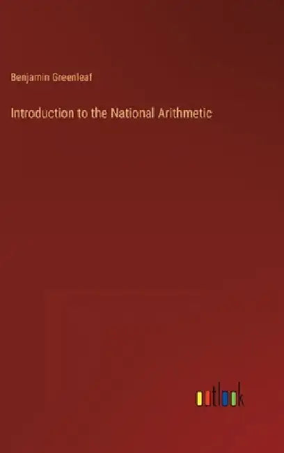Introduction to the National Arithmetic by Benjamin Greenleaf
