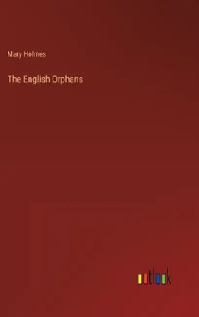 The English Orphans by Mary Holmes