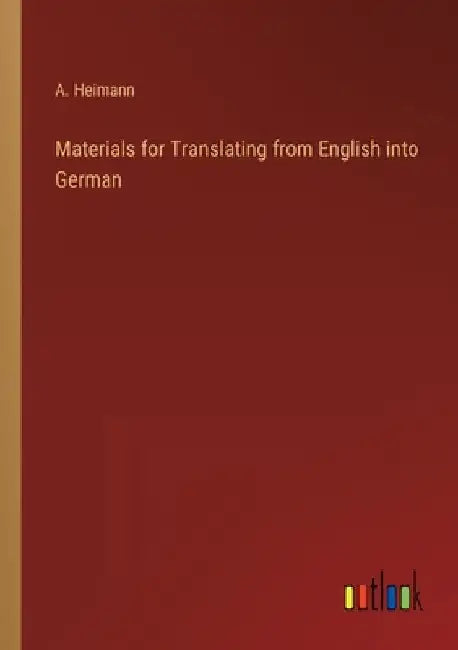 Materials for Translating from English into German by A. Heimann