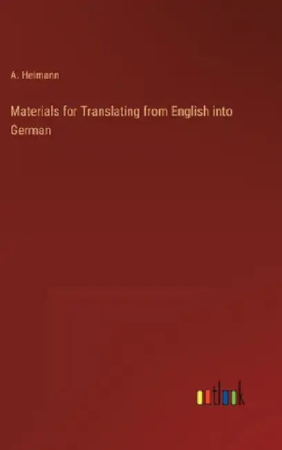 Materials for Translating from English into German by A. Heimann