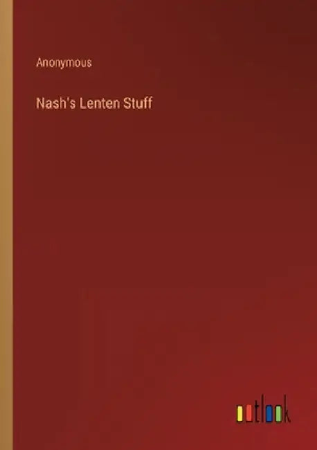 Nash's Lenten Stuff by Anonymous