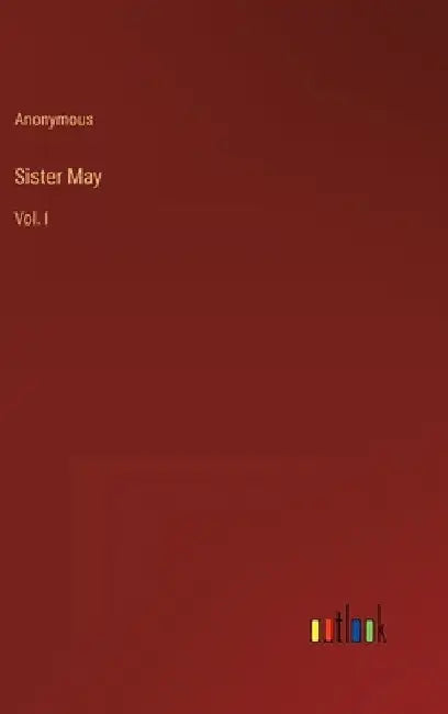 Sister May: Vol. I by Anonymous