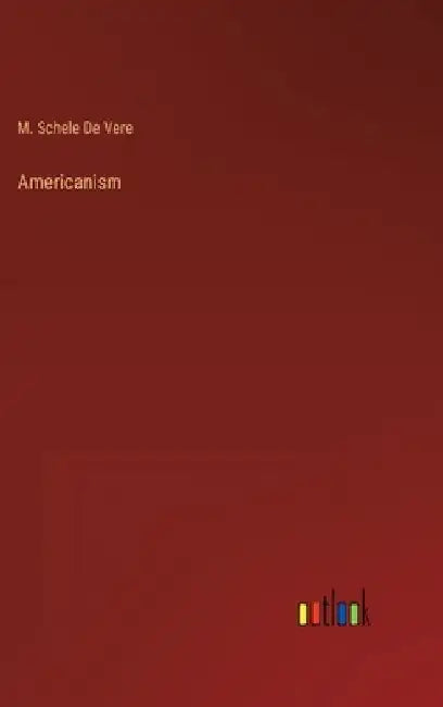 Americanism by M. Schele De Vere