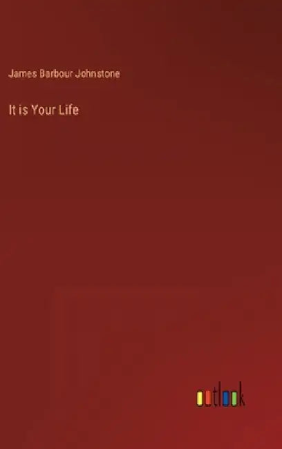 It is Your Life by James Barbour Johnstone