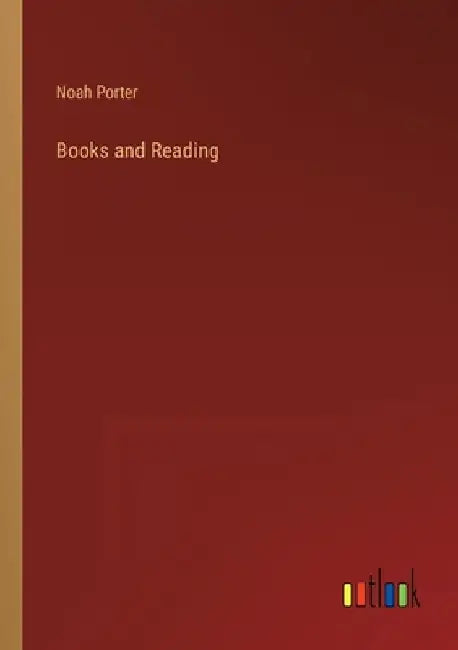 Books and Reading by Noah Porter