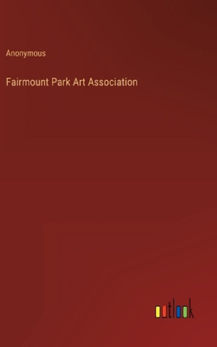 Fairmount Park Art Association by Anonymous