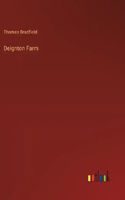 Deignton Farm by Thomas Bradfield