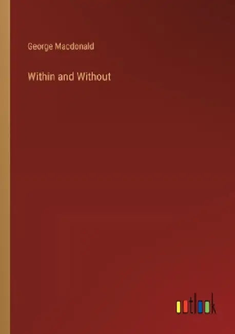 Within and Without by MacDonald, George
