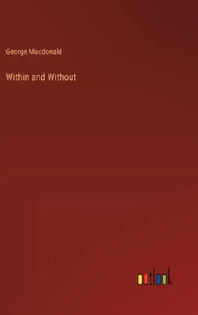 Within and Without by MacDonald, George