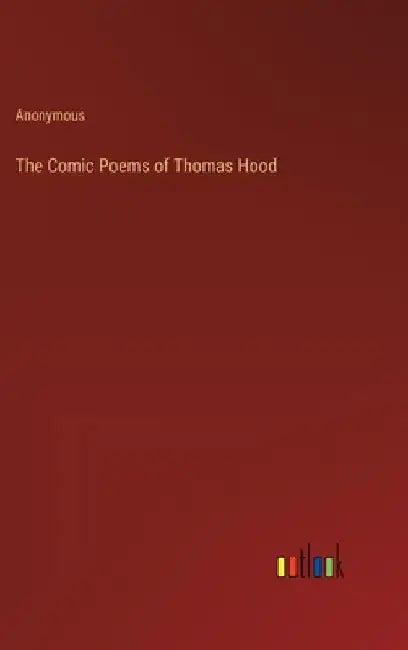 The Comic Poems of Thomas Hood by Anonymous