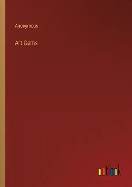 Art Gems by Anonymous