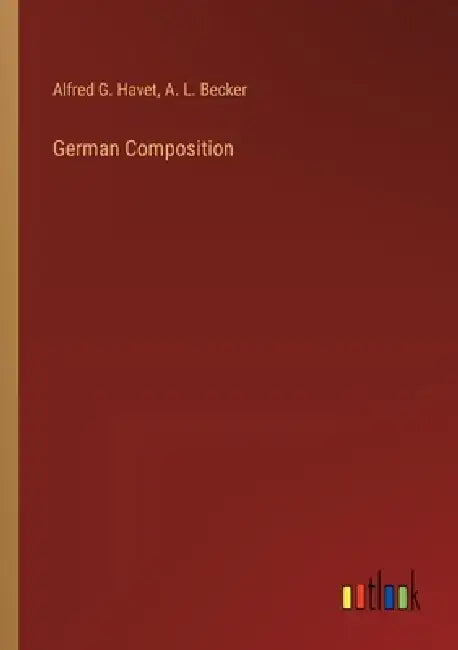 German Composition by Alfred G. Havet