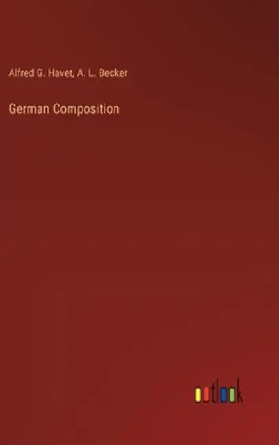 German Composition by Alfred G. Havet