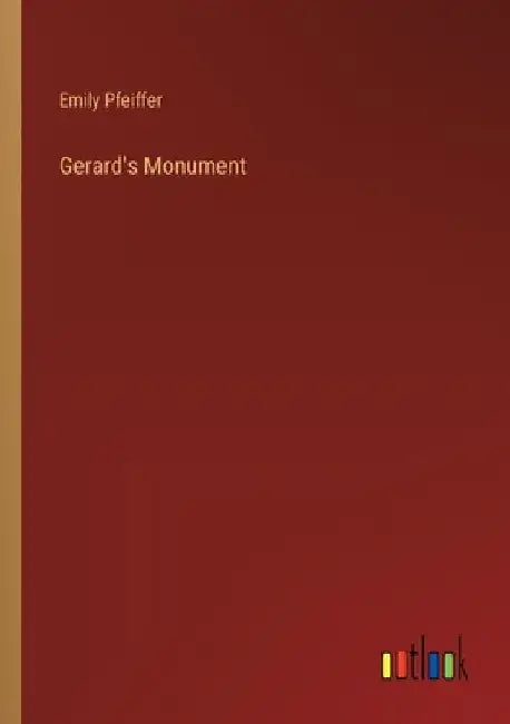 Gerard's Monument by Emily Pfeiffer