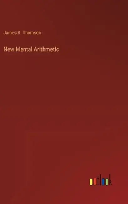 New Mental Arithmetic by James B. Thomson