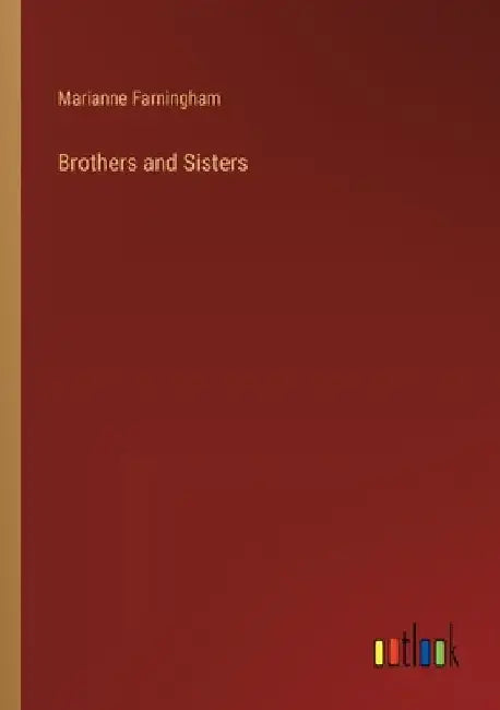 Brothers and Sisters by Marianne Farningham