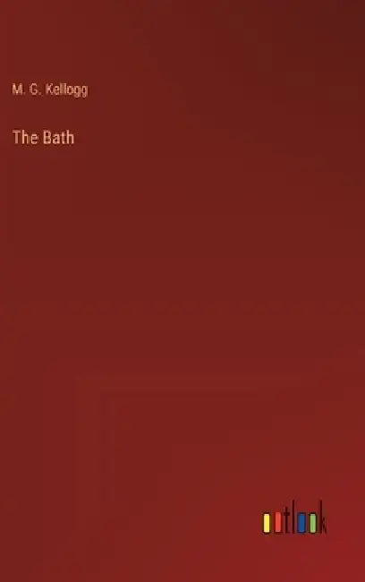 The Bath by M. G. Kellogg