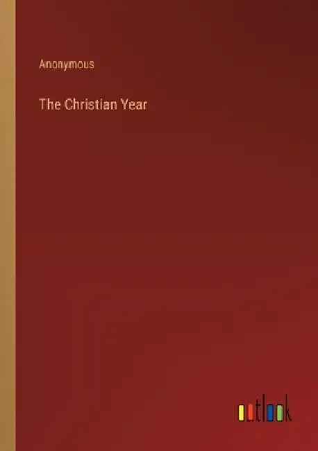 The Christian Year by Anonymous