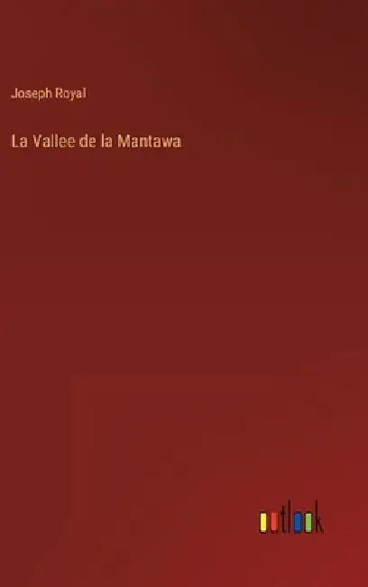 La Vallee de la Mantawa by Royal, Joseph
