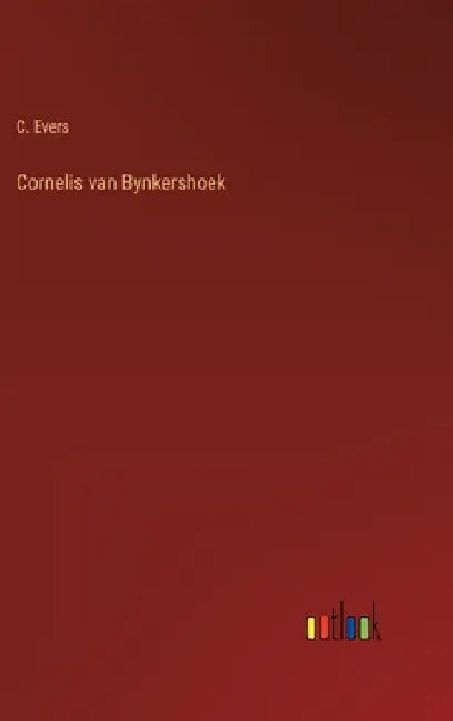 Cornelis van Bynkershoek by Evers, C.