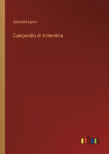Compendio di Aritmetica by Giovanni Luvini