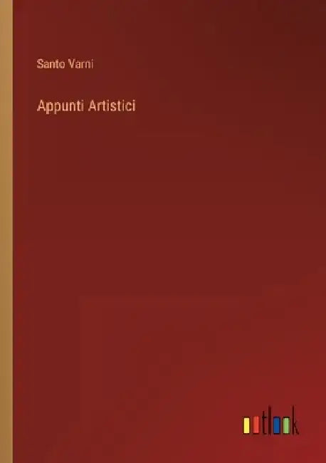 Appunti Artistici by Santo Varni