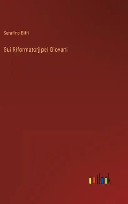 Sui Riformatorj pei Giovani by Serafino Biffi