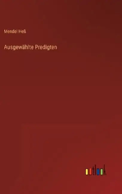 Ausgewählte Predigten by Mendel Heß