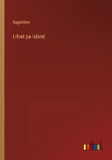 Lifvet pa Island by Sagotiden
