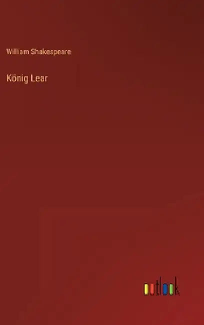 König Lear by Shakespeare, William