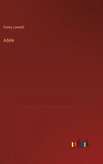 Adele by Fanny Lewald