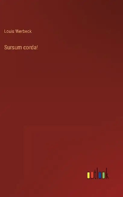 Sursum corda! by Werbeck, Louis