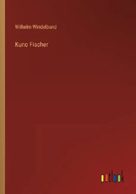 Kuno Fischer by Windelband, Wilhelm