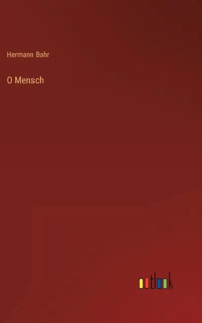 O Mensch by Hermann Bahr