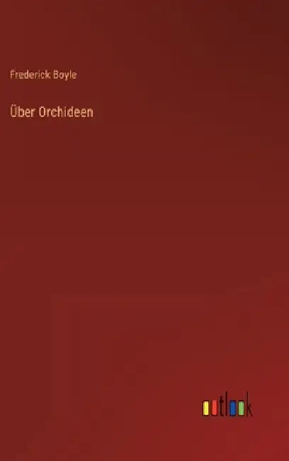 Über Orchideen by Boyle, Frederick