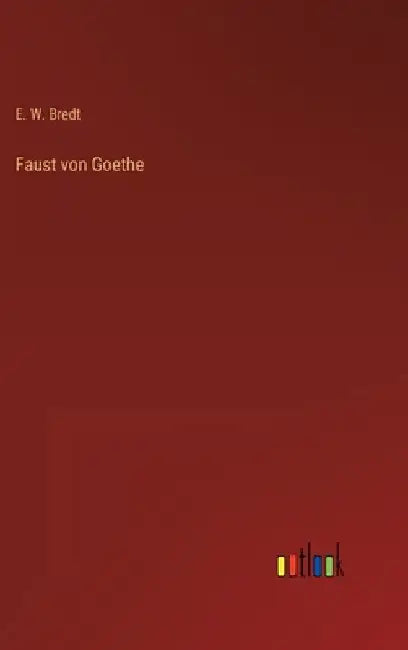 Faust von Goethe by Bredt, E. W.