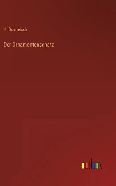 Der Ornamentenschatz by H. Dolmetsch