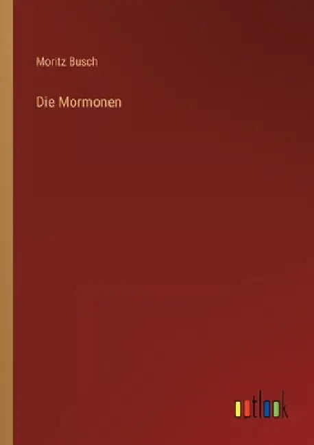 Die Mormonen by Busch, Moritz