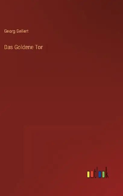 Das Goldene Tor by Gellert, Georg