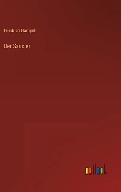 Der Saucier by Hampel, Friedrich