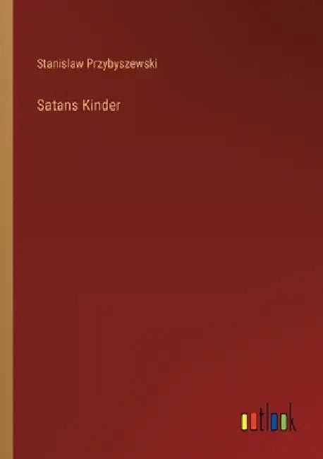 Satans Kinder by Przybyszewski, Stanislaw