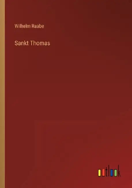 Sankt Thomas by Raabe, Wilhelm