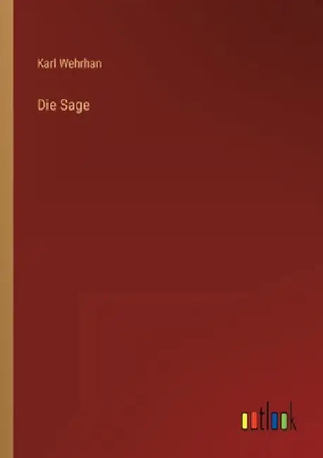 Die Sage by Wehrhan, Karl