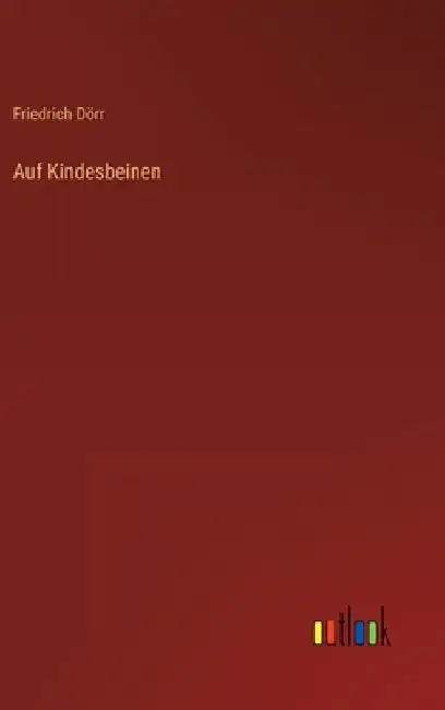 Auf Kindesbeinen by Dörr, Friedrich
