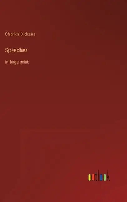 Speeches: in large print by Charles Dickens