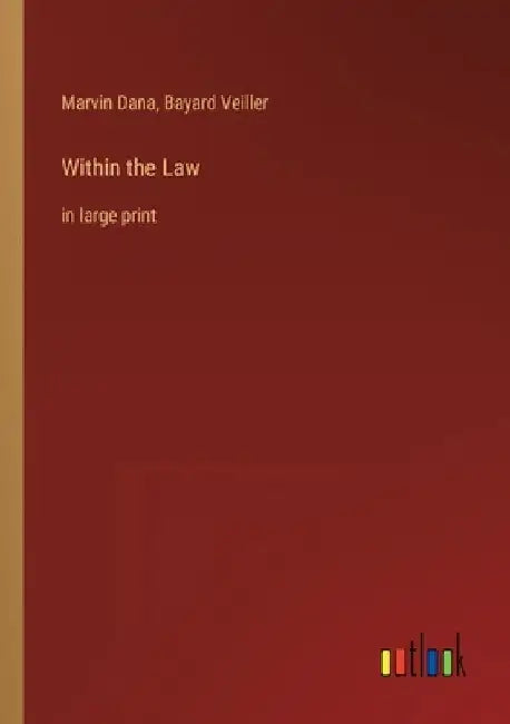 Within the Law: in large print by Marvin Dana