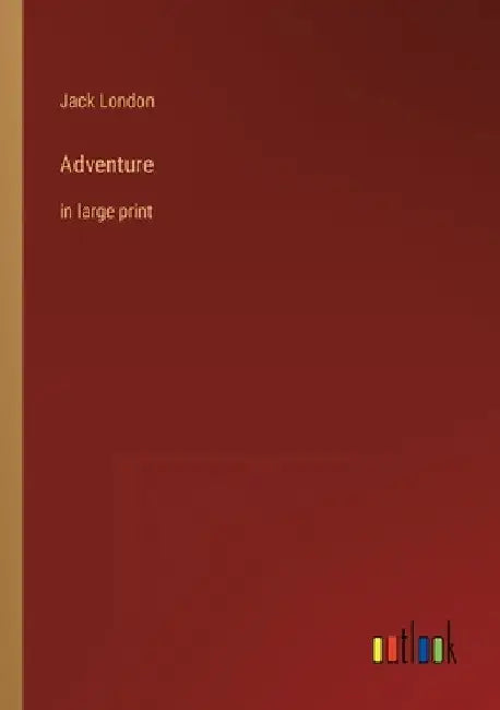 Adventure: in large print by Jack London