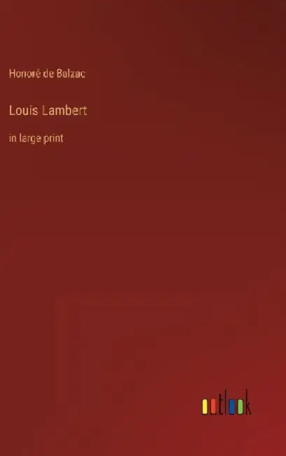 Louis Lambert: in large print by Honoré de Balzac