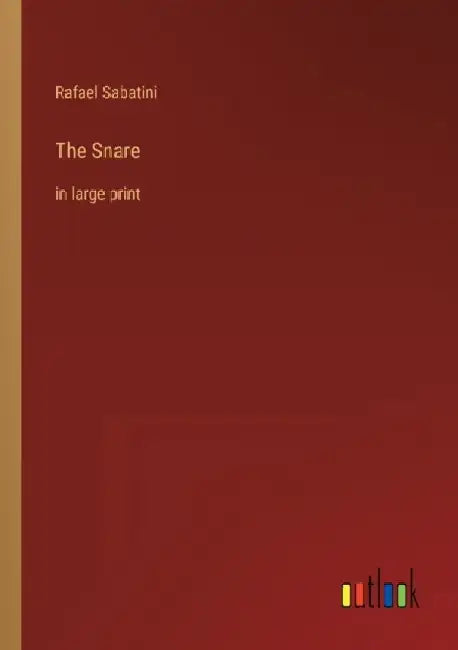 The Snare: in large print by Rafael Sabatini
