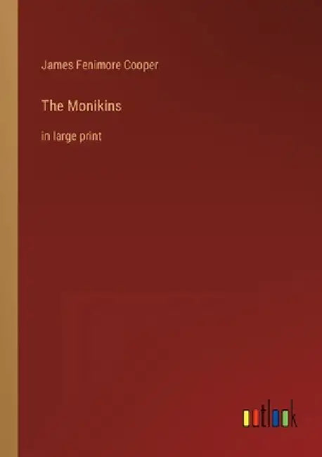 The Monikins: in large print by James Fenimore Cooper